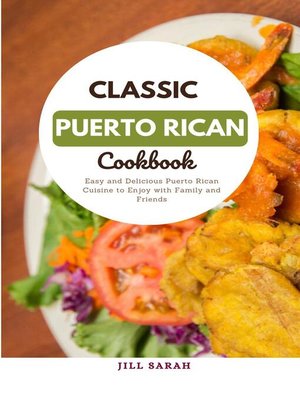 cover image of Classic Puerto Rican Cookbook